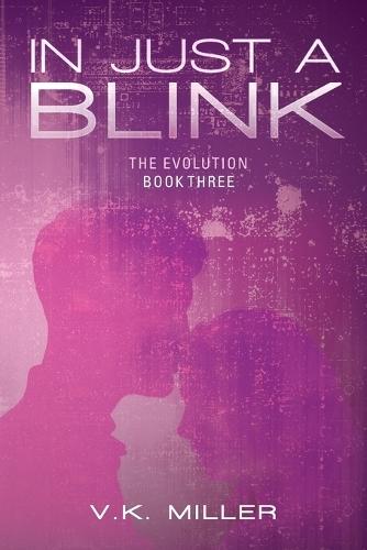 In Just A Blink: The Evolution: Book Three