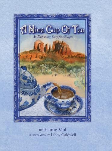 A Nice Cup of Tea: An Enchanting Story for All Ages