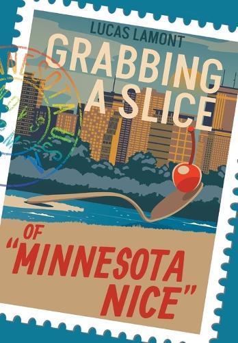 Grabbing A Slice Of ""Minnesota Nice""