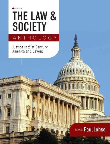 The Law & Society Anthology: Justice in 21st Century America and Beyond