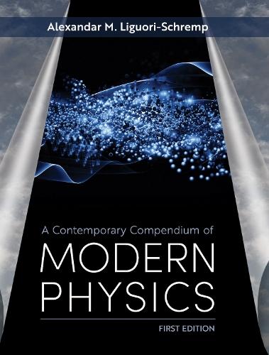 A Contemporary Compendium of Modern Physics