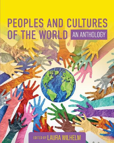 Peoples and Cultures of the World: An Anthology