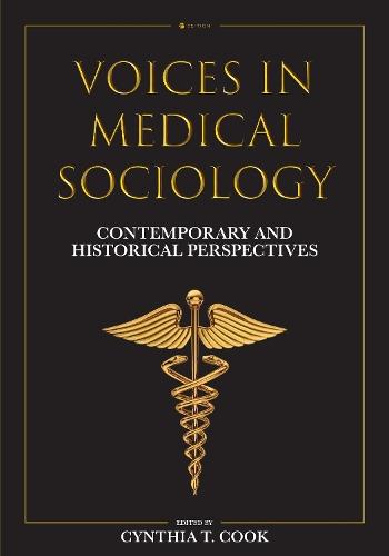 Voices in Medical Sociology: Contemporary and Historical Perspectives