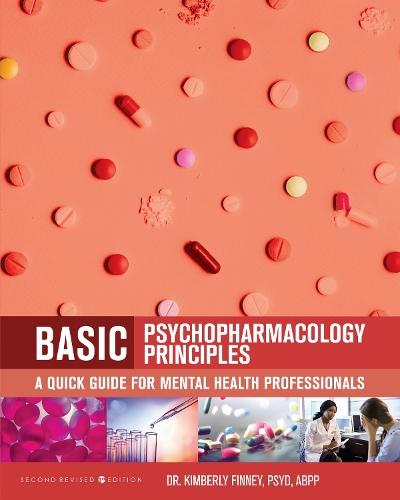 Basic Psychopharmacology Principles: A Quick Guide for Mental Health Professionals