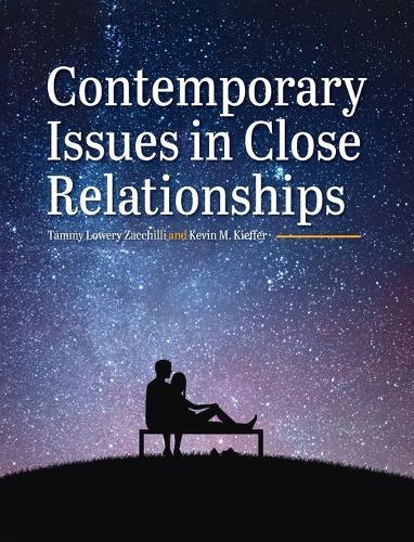 Contemporary Issues in Close Relationships