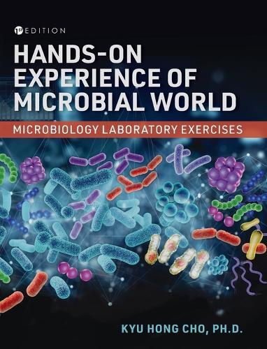 Hands-On Experience of Microbial World: Microbiology Laboratory Exercises