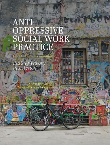Anti-Oppressive Social Work Practice: Putting Theory Into Action
