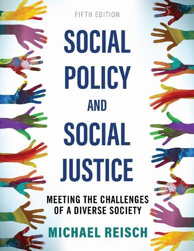 Social Policy and Social Justice: Meeting the Challenges of a Diverse Society