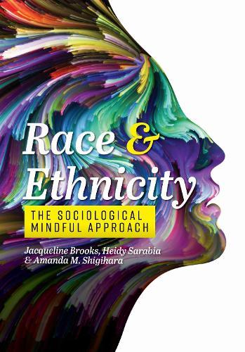 Race and Ethnicity: The Sociological Mindful Approach
