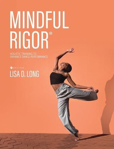 Mindful Rigor: Holistic Training to Enhance Dance Performance