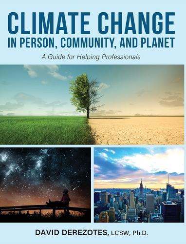 Climate Change in Person, Community, and Planet: A Guide for Helping Professionals