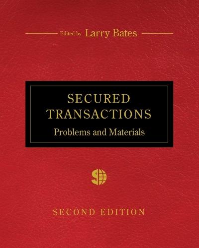 Secured Transactions: Problems and Materials