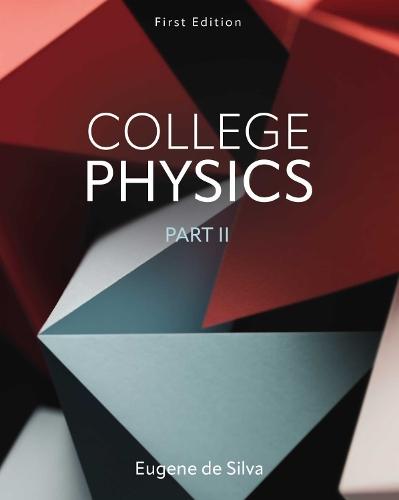 College Physics, Part 2