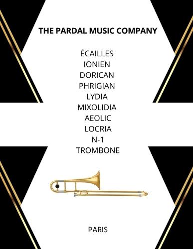 Écailles Ionien Dorican Phrigian Lydia Mixolidia Aeolic Locria N-1trombone: Paris