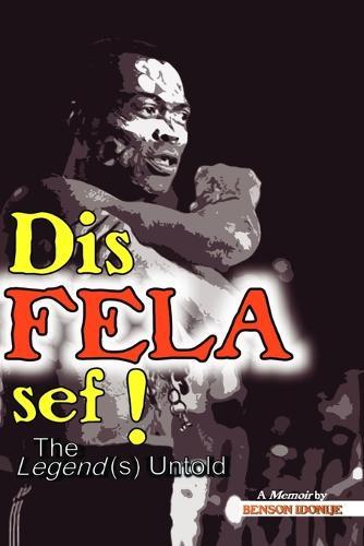 Dis Fela Sef!: The Legend(s) Untold