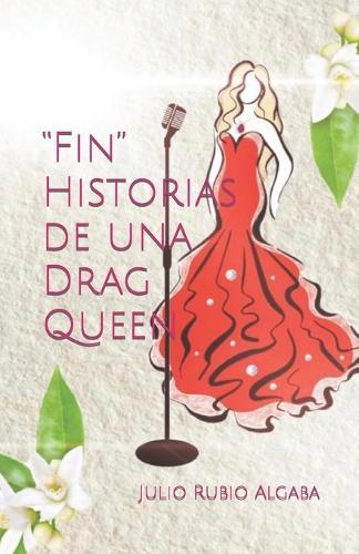 Fin: Historias de una Drag Queen