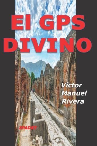 El GPS DIVINO: novela