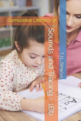 Sounds and Tracing - 1Bb: Cumulative Literacy 3+