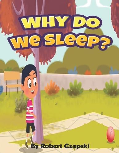 Why Do We Sleep?: Books for kids Preschool, Teach Kids the Importance of Sleep!