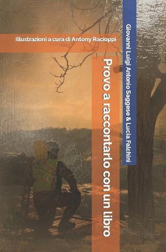 Provo a raccontarlo con un libro: Io sto con i volontari