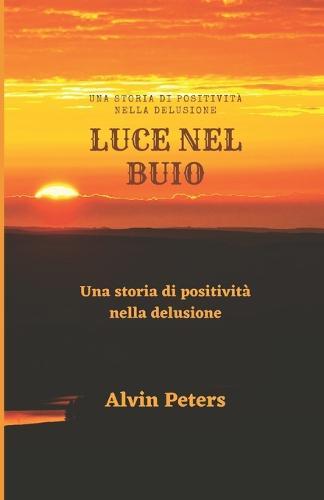 Luce Nel Buio: Una storia di positivita nella delusione