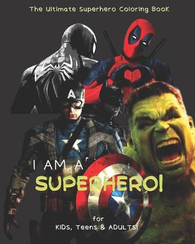 I am a Superhero: Superhero coloring book for kids ages 4-8