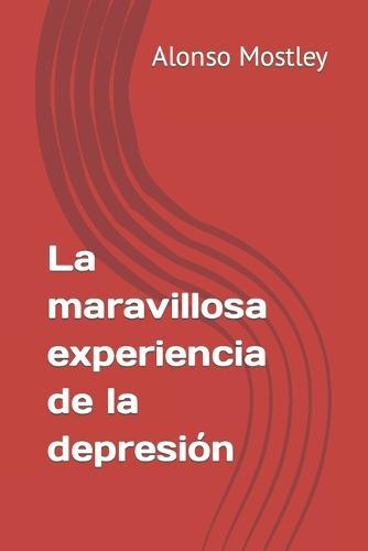La maravillosa experiencia de la depresión