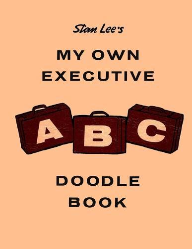 Stan Lee's My Own Executive ABC Doodle Book: Stan Lee Centennial Edition