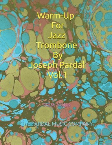 Warm-Up For Jazz Trombone By Joseph Pardal Vol.1: New York