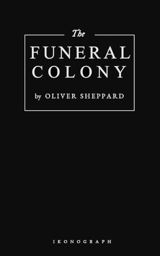 The Funeral Colony
