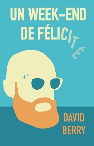 Un week-end de félicité