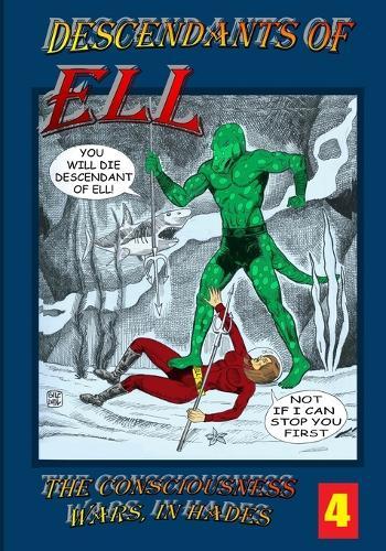 Descendants of Ell: The Consciousness Wars, In Hades