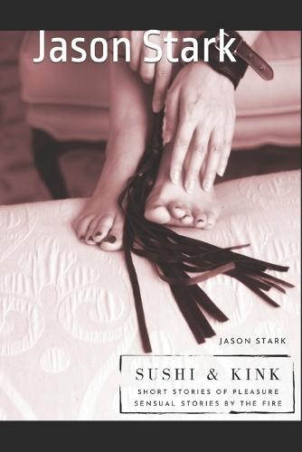 Sushi and Kink: short story's of pleasure