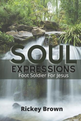 Soul Expressions: Foot Soldier For Jesus