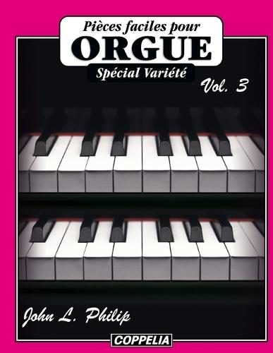 Pièces faciles pour Orgue - Spécial variété vol. 3