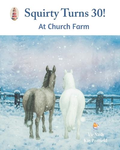 Squirty Turns 30!: At Church Farm