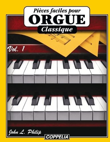 Pièces faciles pour Orgue - Classique vol. 1