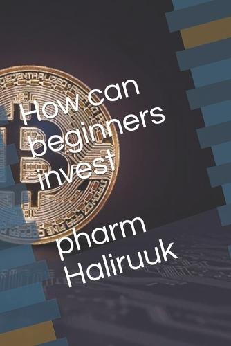 How can beginners invest