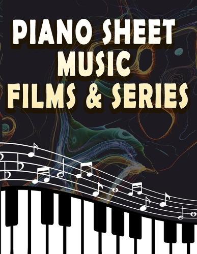 Piano Sheet music Films & Series: Piano Sheet Music of the Most Beautiful Film