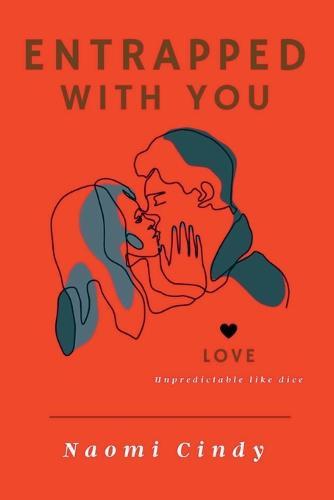 Entrapped with you: Love: unpredictable like dice