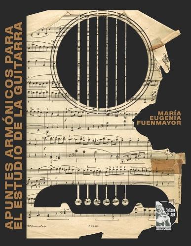 Apuntes armónicos para el estudio de la guitarra: 24 ejercicios para estudiantes de guitarra