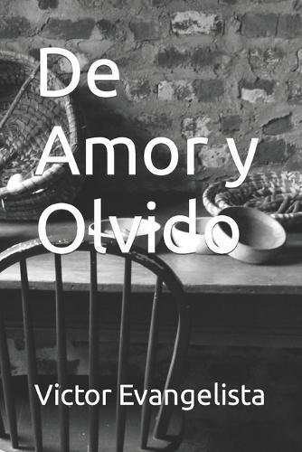 De Amor y Olvido