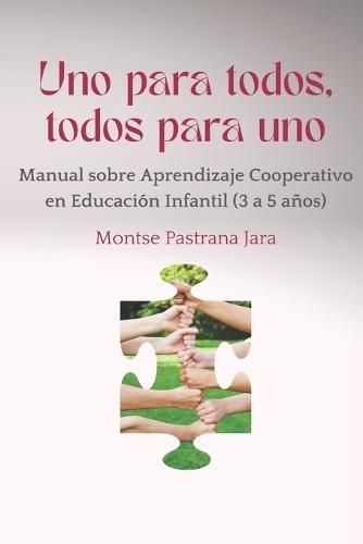 Uno para todos, todos para uno: Manual sobre Aprendizaje Cooperativo en Educación Infantil (3-5 años)
