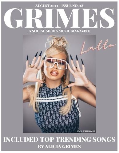 Grimes Magazine releases its August 2022 Issue #28: Featuring on the front cover RCA Records Artist, ""Latto"" and on the back cover Model/Actor ""Lucky Dancer