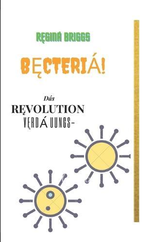 BĘctriА́: Dа́s Ręvolution Vęrdа́uungs-