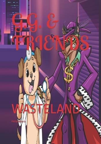 G.G. & Friends: Wasteland
