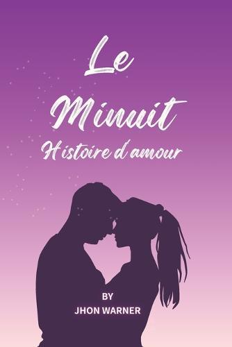 Le Minuit: Histoire d'amour
