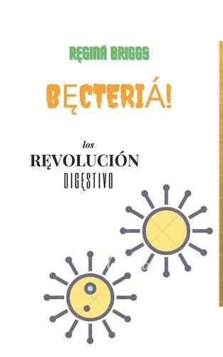 BĘctĘriА́: los ręvolucion digęstivo