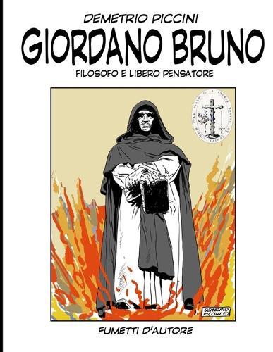 Giordano Bruno: Filosofo E Libero Pensatore