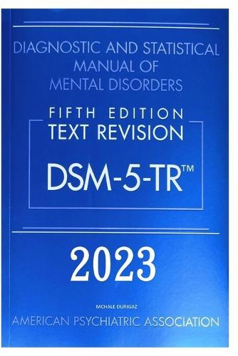 Dsm 5 tr: Dsm-5-tr 2022-2023 (TEXT REVISION) Diagnostic & Statistical Manual